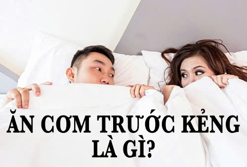 Ăn cơm trước kẻng là gì